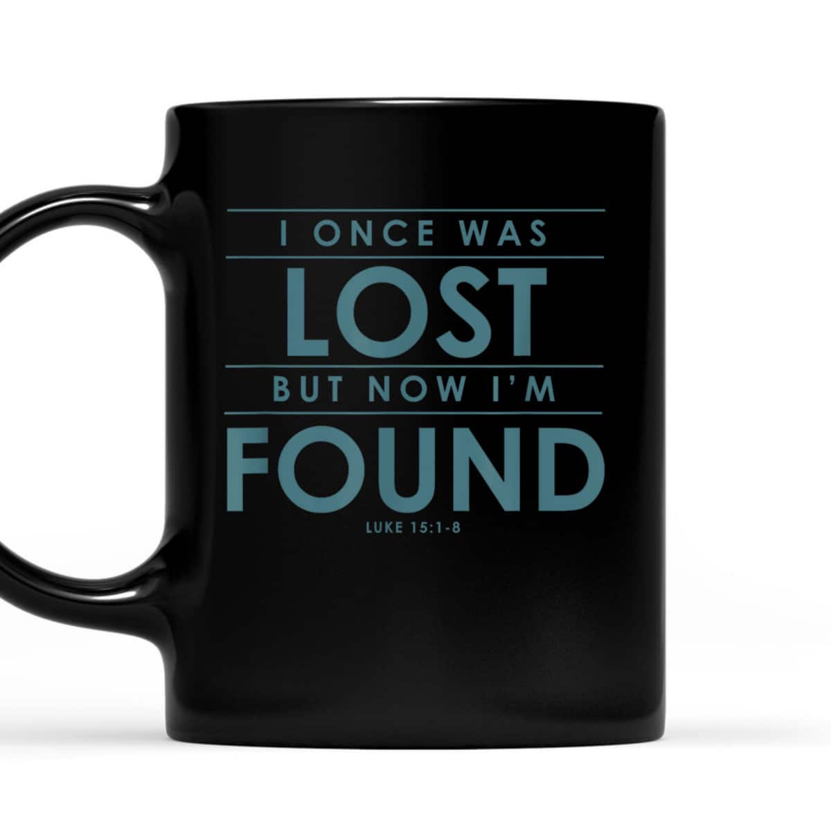 Christian Bible Verse T-Shirt I Once Was Lost But Now Found Christian Bible Verse T-Shirt I Once Was Lost But Now Found