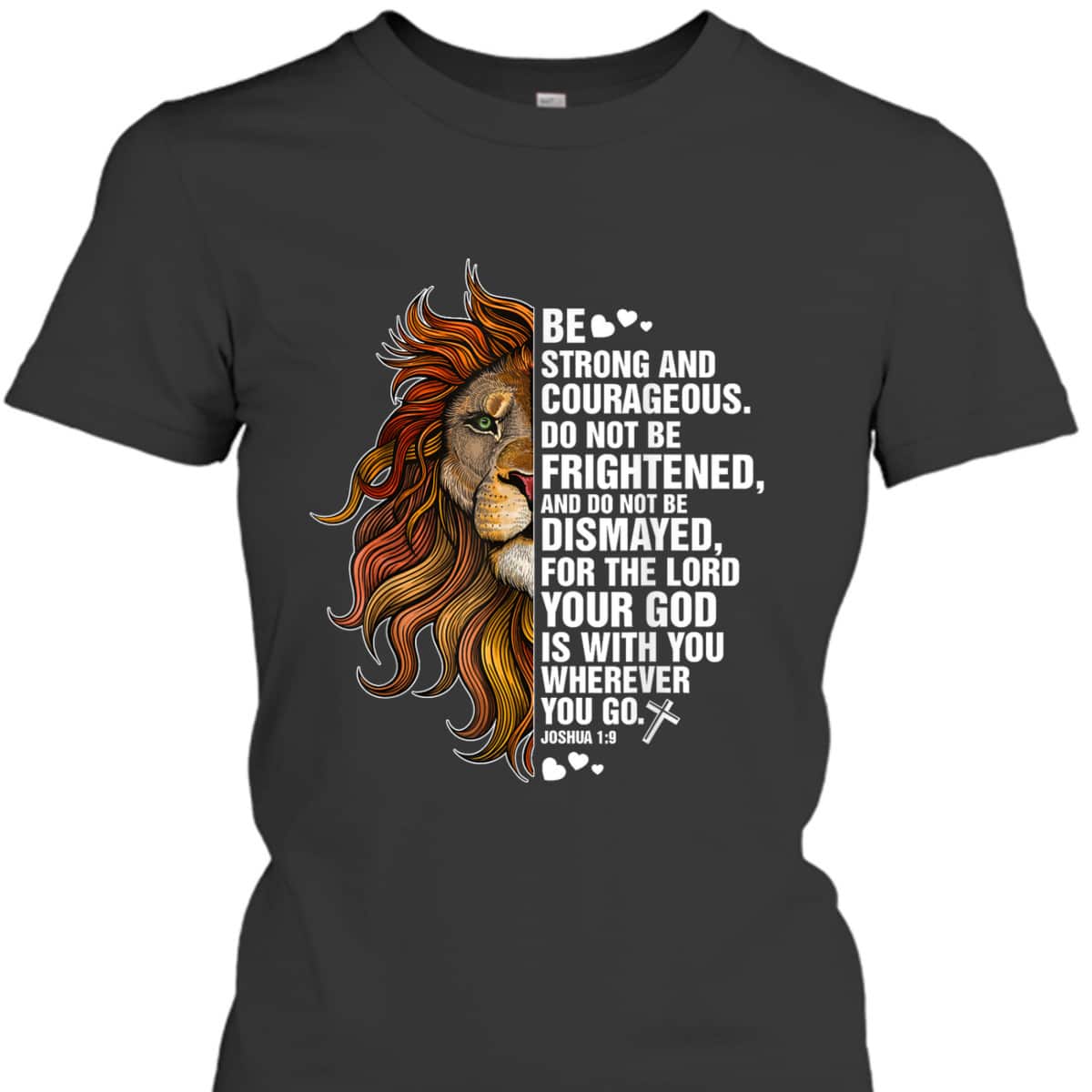 Joshua 19 Christian Bible Be Strong And Courageous Lion T-Shirt
