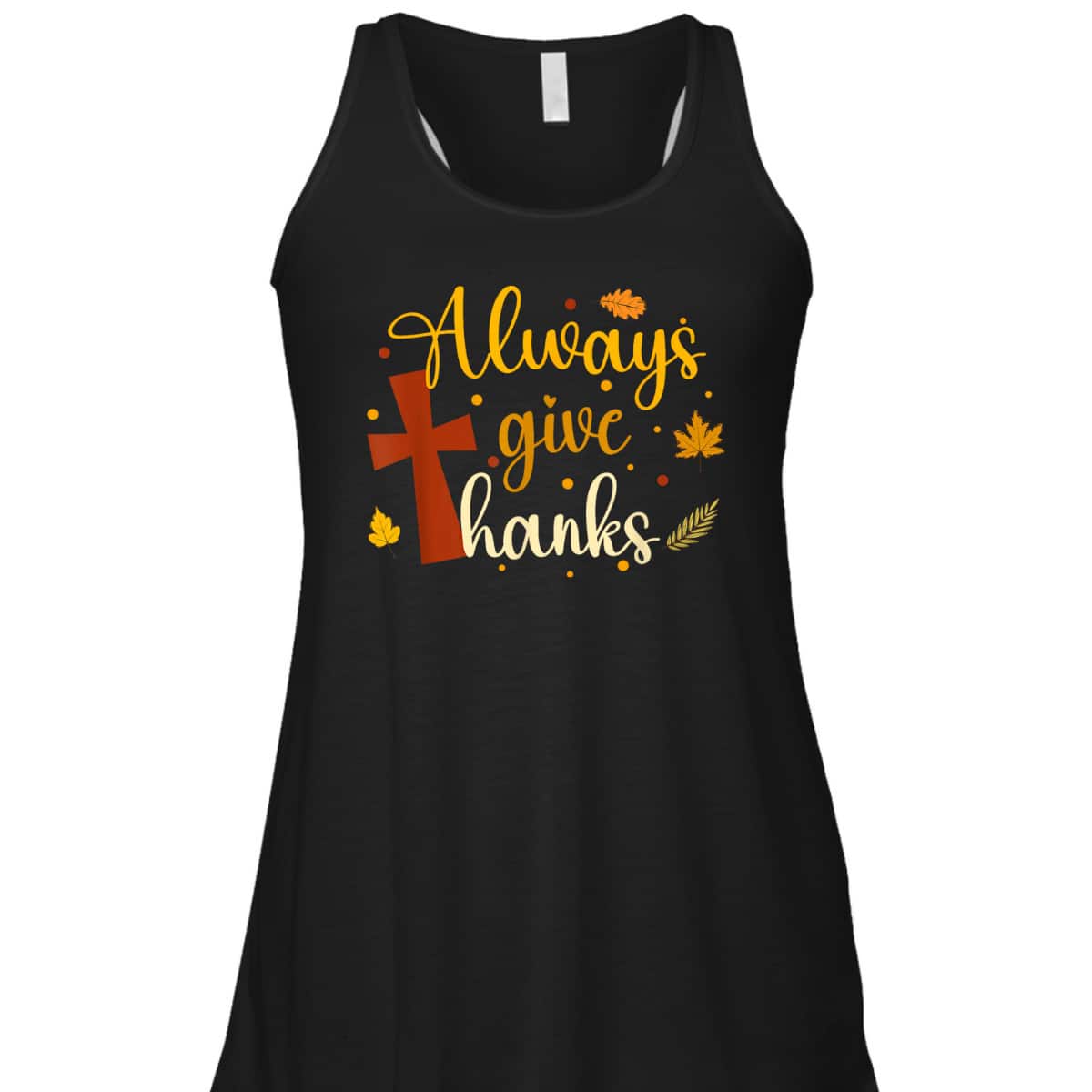 Always Give Thanks Christian Thanksgiving Jesus Religious Cross T-Shirt Always Give Thanks Christian Thanksgiving Jesus Religious Cross T-Shirt