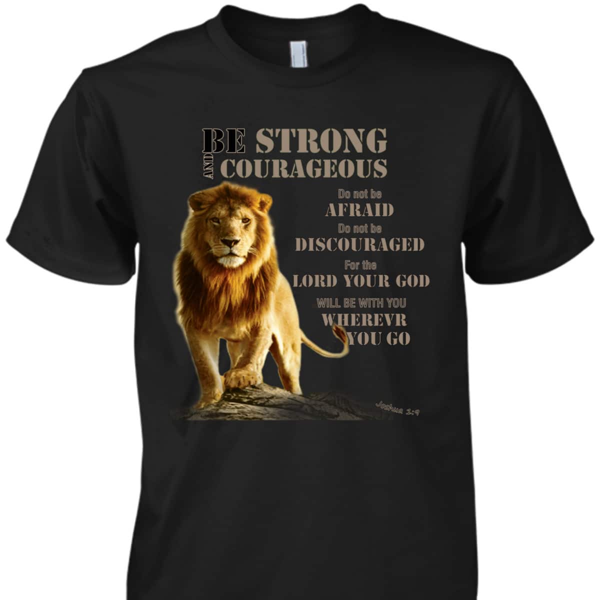 Be Strong And Courageous Lion Of Judah Bible Verse T-Shirt