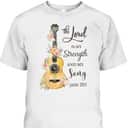 Christian Guitar Jesus The Lord Is My Strength And My Song Bible Verse T-Shirt