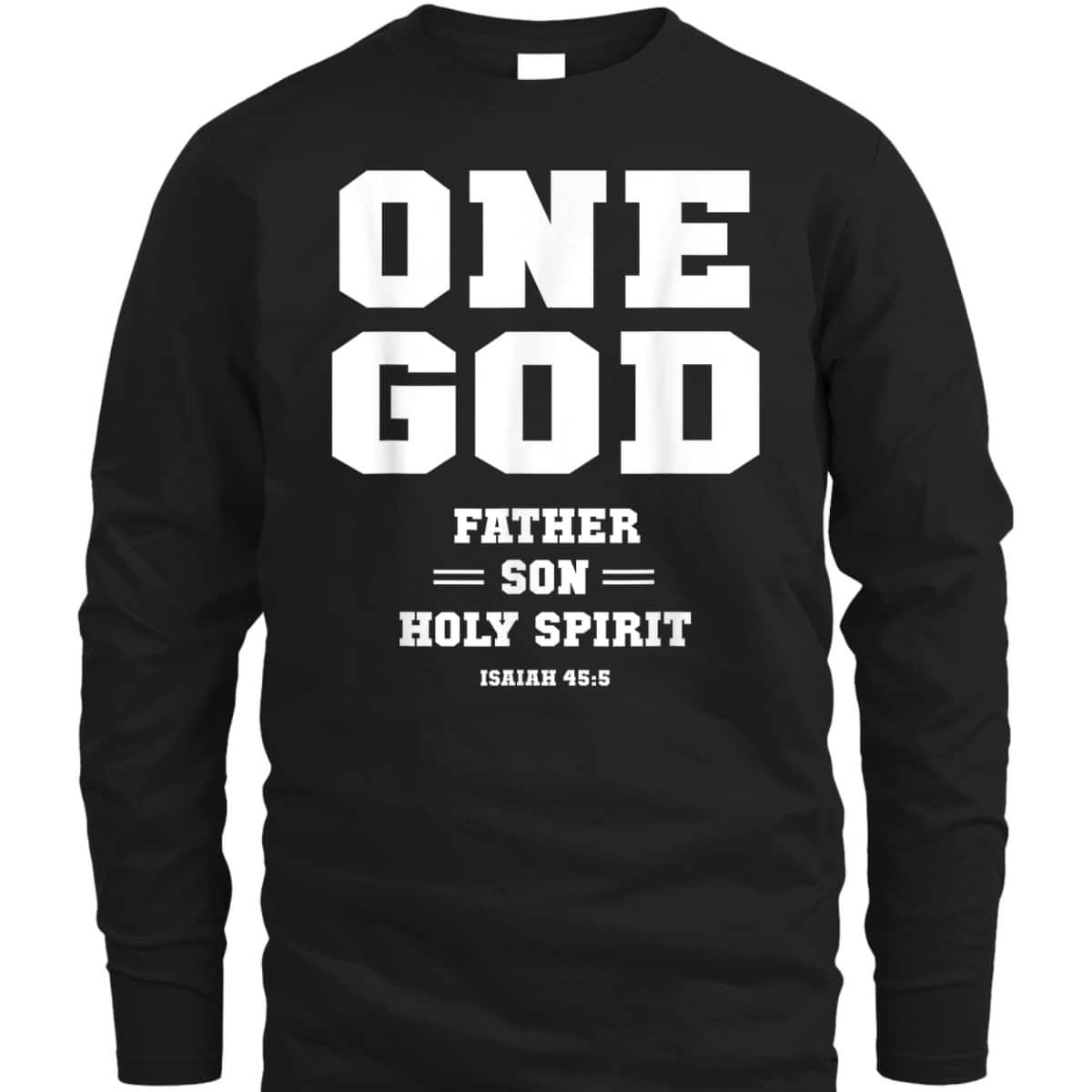 Christian Bible Verses T-Shirt One God Father Son Holy Spirit Christian Bible Verses T-Shirt One God Father Son Holy Spirit