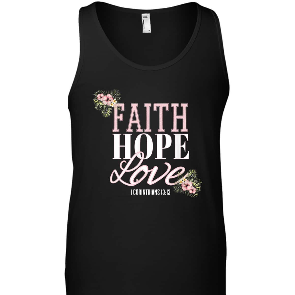 Christian Scripture Bible Verse Faith Hope Love T-Shirt Christian Scripture Bible Verse Faith Hope Love T-Shirt