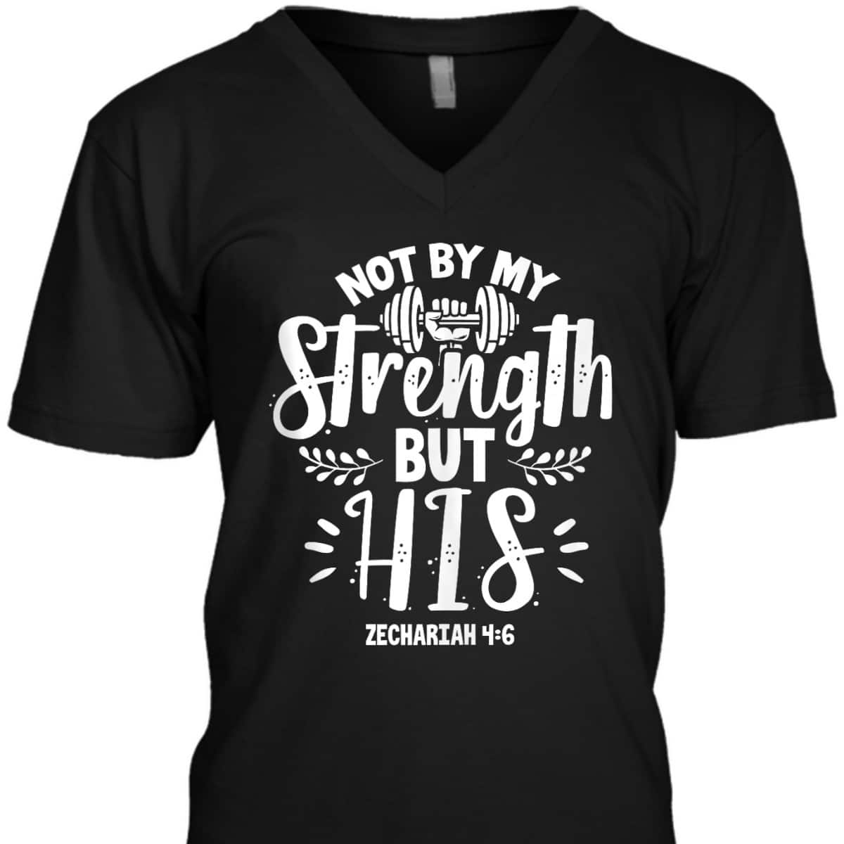 Fitness Gym Motivation Not By My Strength But His Bible Verse T-Shirt Fitness Gym Motivation Not By My Strength But His Bible Verse T-Shirt