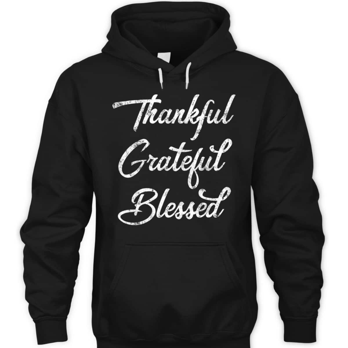 Thankful Grateful Blessed Thanksgiving Christian Religious T-Shirt Thankful Grateful Blessed Thanksgiving Christian Religious T-Shirt