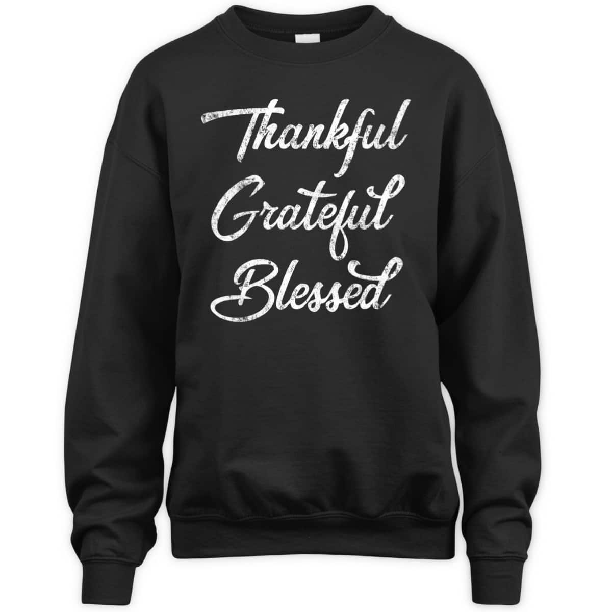 Thankful Grateful Blessed Thanksgiving Christian Religious T-Shirt Thankful Grateful Blessed Thanksgiving Christian Religious T-Shirt