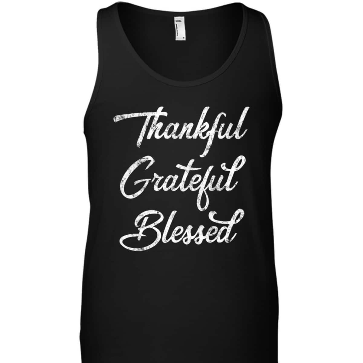 Thankful Grateful Blessed Thanksgiving Christian Religious T-Shirt Thankful Grateful Blessed Thanksgiving Christian Religious T-Shirt