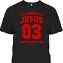 Christian Religious T-Shirt Team Jesus 03 Faith Hope Love