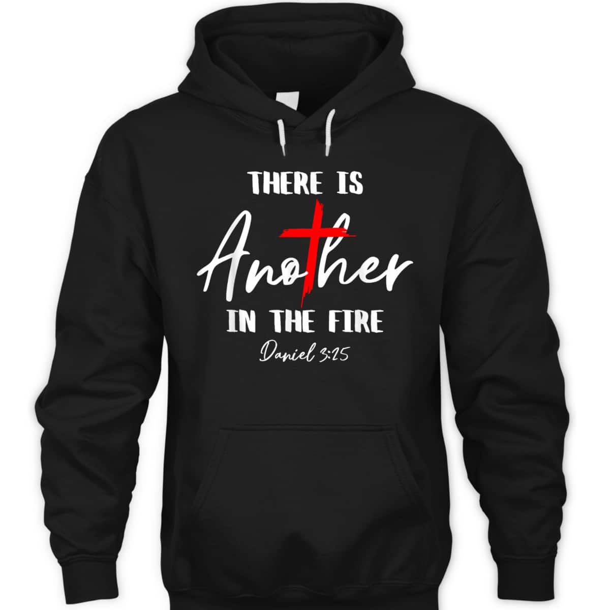 There Is Another In The Fire Daniel 3:25 Religious Christian T-Shirt