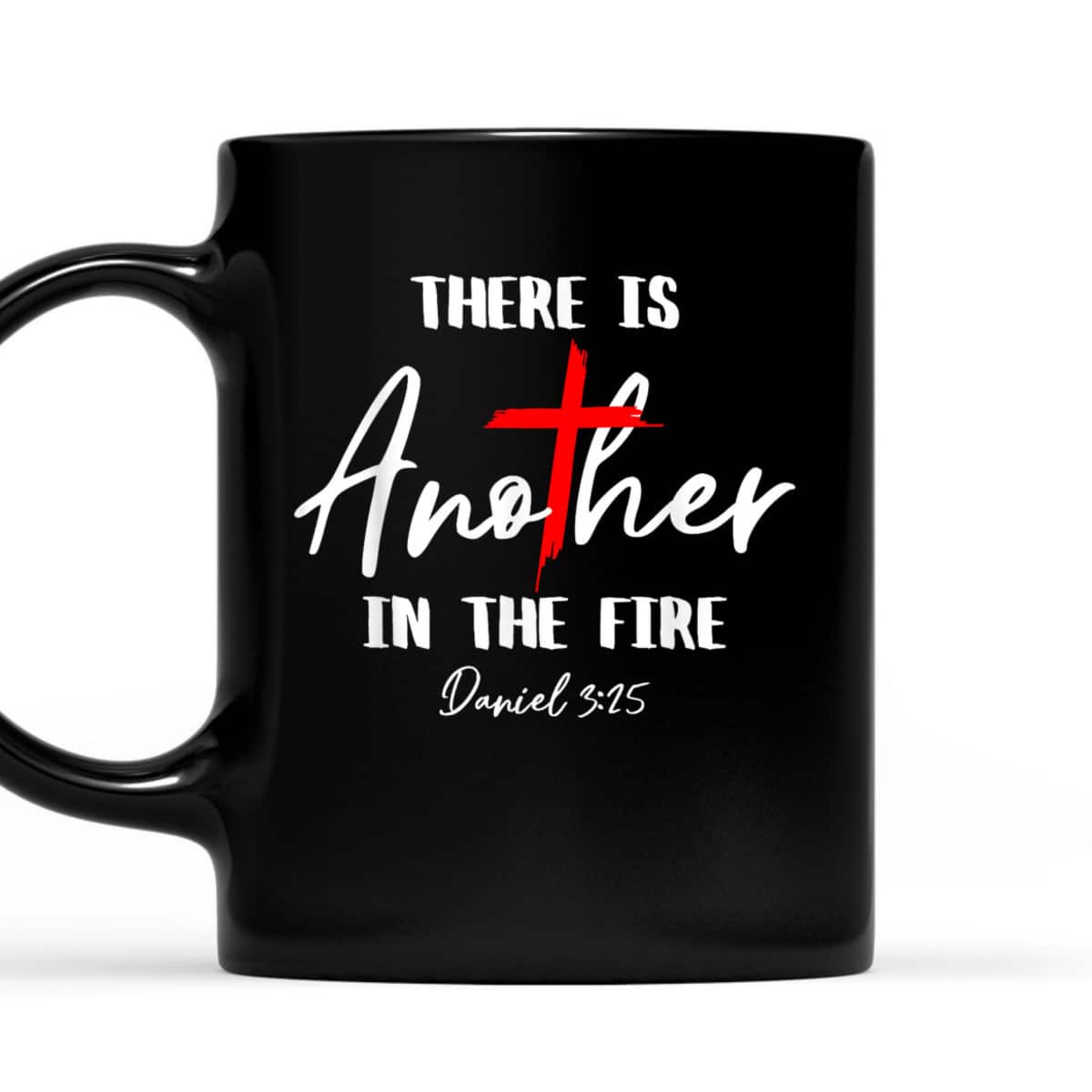 There Is Another In The Fire Daniel 3:25 Religious Christian T-Shirt There Is Another In The Fire Daniel 3:25 Religious Christian T-Shirt