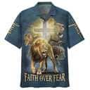 Faith Over Fear Lion Christian Jesus Faith Hawaiian Shirt Faith Over Fear Lion Christian Jesus Faith Hawaiian Shirt
