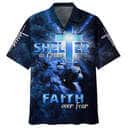 Shelter In Grace Faith Over Fear Christian Faith Hawaiian Shirt Gift Shelter In Grace Faith Over Fear Christian Faith Hawaiian Shirt Gift