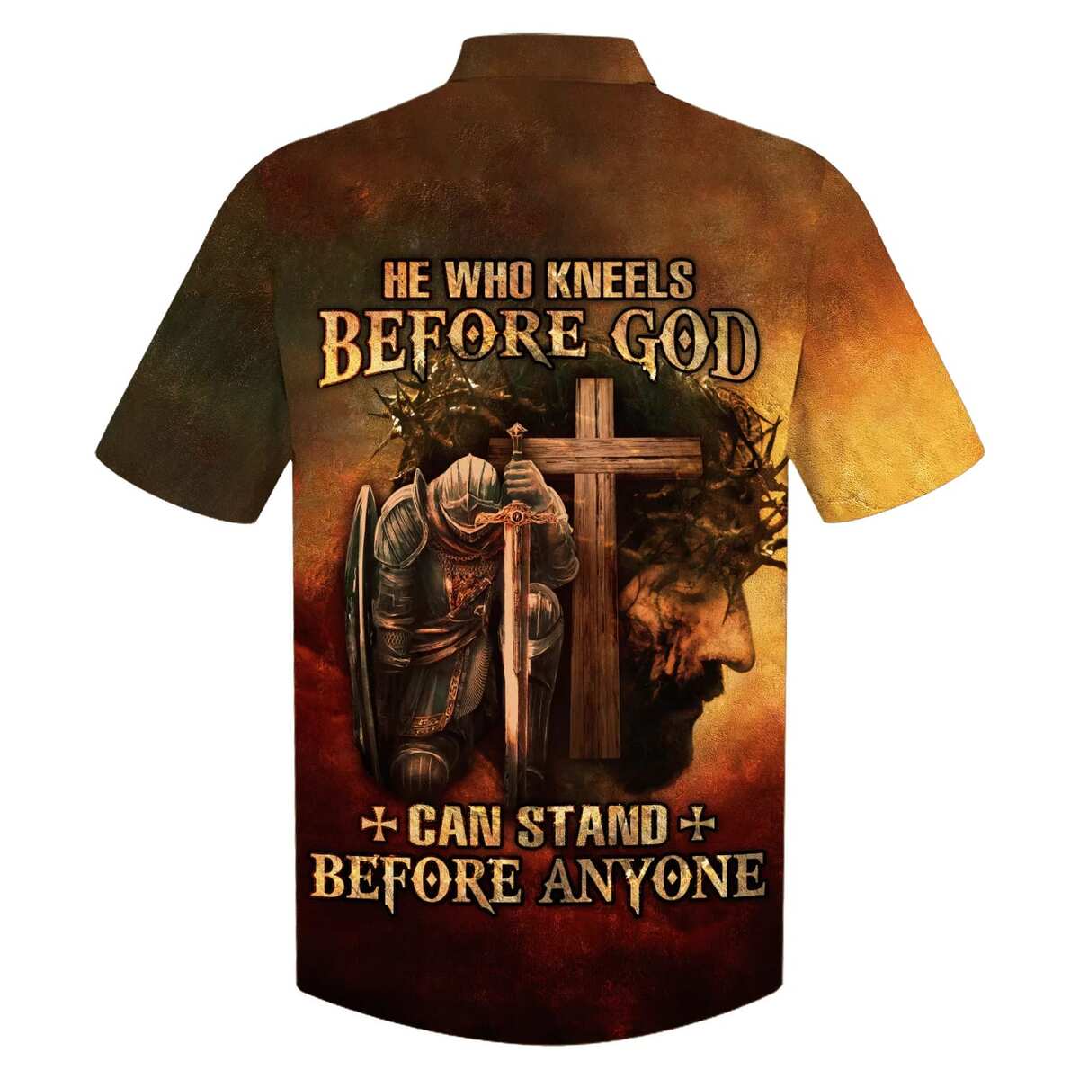 He Who Kneels Before God Can Stand Before Anyone Jesus Knight Armor Of God Christian Cross Hawaiian Shirt He Who Kneels Before God Can Stand Before Anyone Jesus Knight Armor Of God Christian Cross Hawaiian Shirt