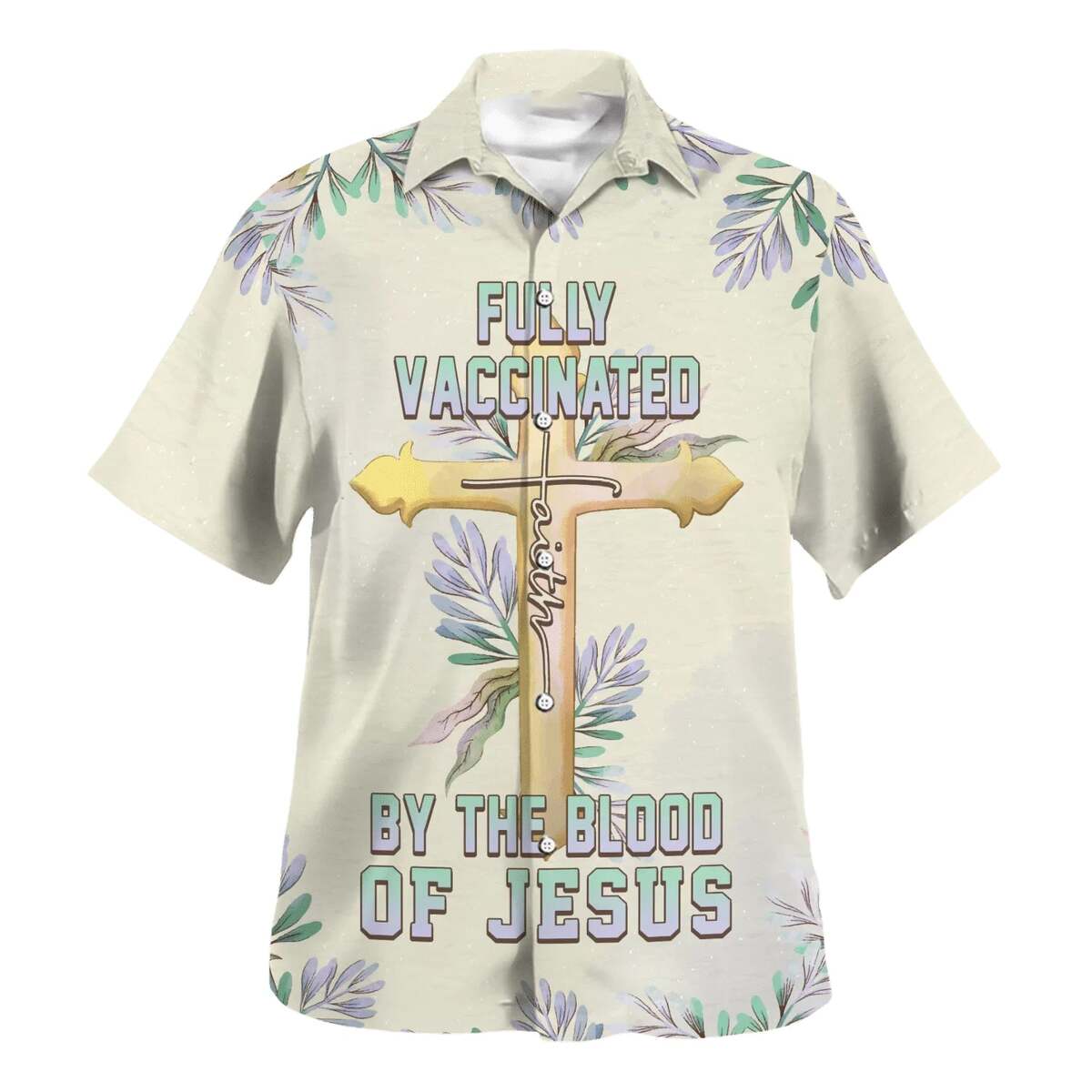 Fully Vaccinated By The Blood Of Jesus Cross Christian Cross Faith Hawaiian Shirt Fully Vaccinated By The Blood Of Jesus Cross Christian Cross Faith Hawaiian Shirt