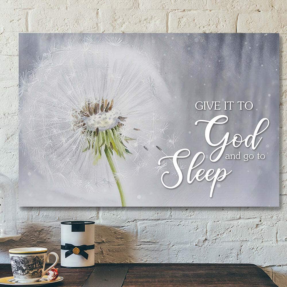 Give It To God And Go To Sleep Bible Verse Christian Canvas Wall Art Give It To God And Go To Sleep Bible Verse Christian Canvas Wall Art