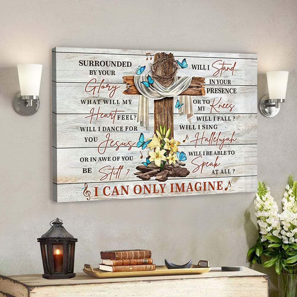 Christian I Can Only Imagine Song Lyrics Holy Cross For Christian Canvas Wall Art Christian I Can Only Imagine Song Lyrics Holy Cross For Christian Canvas Wall Art