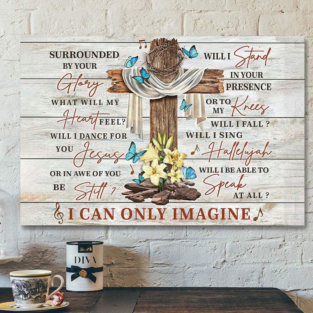 Christian I Can Only Imagine Song Lyrics Holy Cross For Christian Canvas Wall Art Christian I Can Only Imagine Song Lyrics Holy Cross For Christian Canvas Wall Art