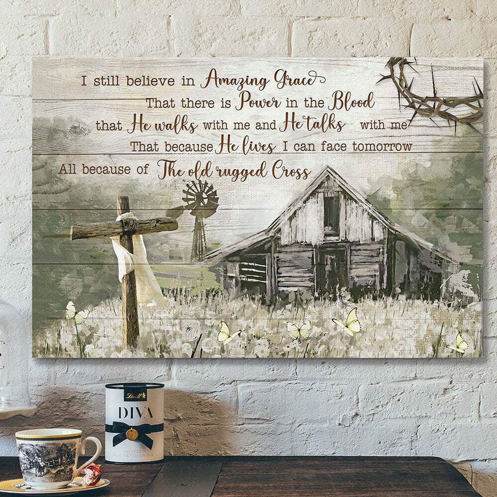 Scripture Jesus Christian I Still Believe In Amazing Grace Canvas Wall Art Scripture Jesus Christian I Still Believe In Amazing Grace Canvas Wall Art