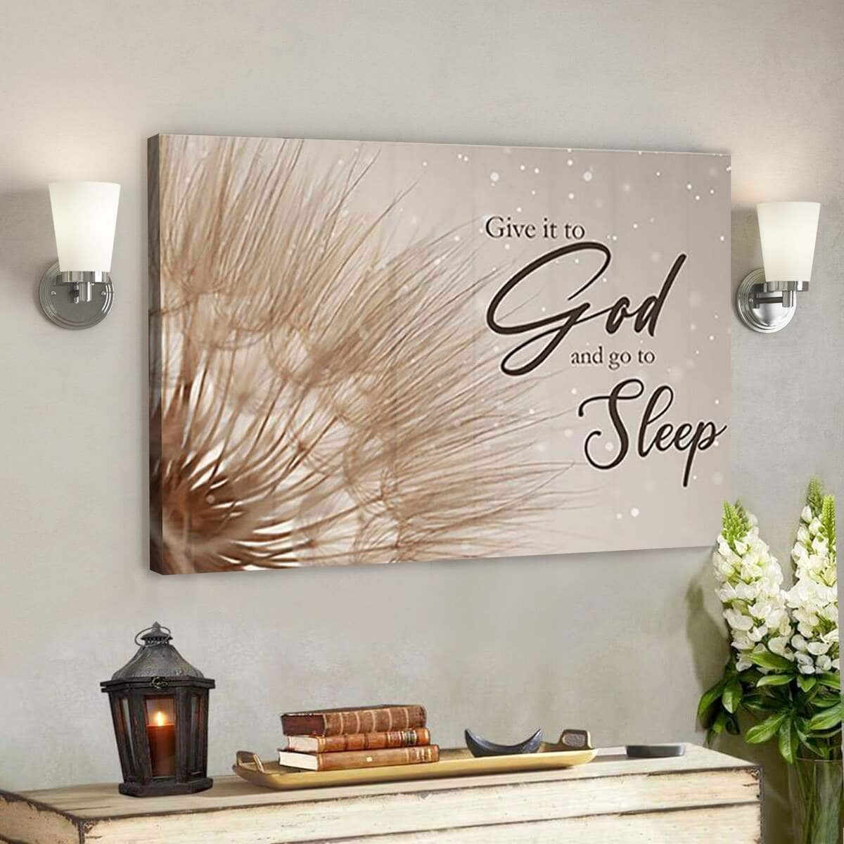 Give It To God And Go To Sleep Christian Faith Religious Canvas Wall Art