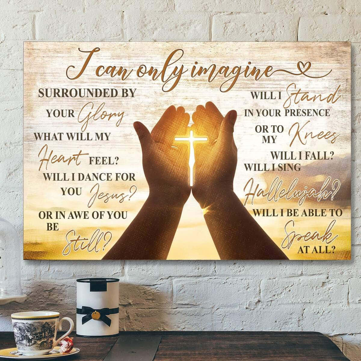 The Cross On Hands I Can Only Imagine Bible Verse Scripture Canvas Wall Art