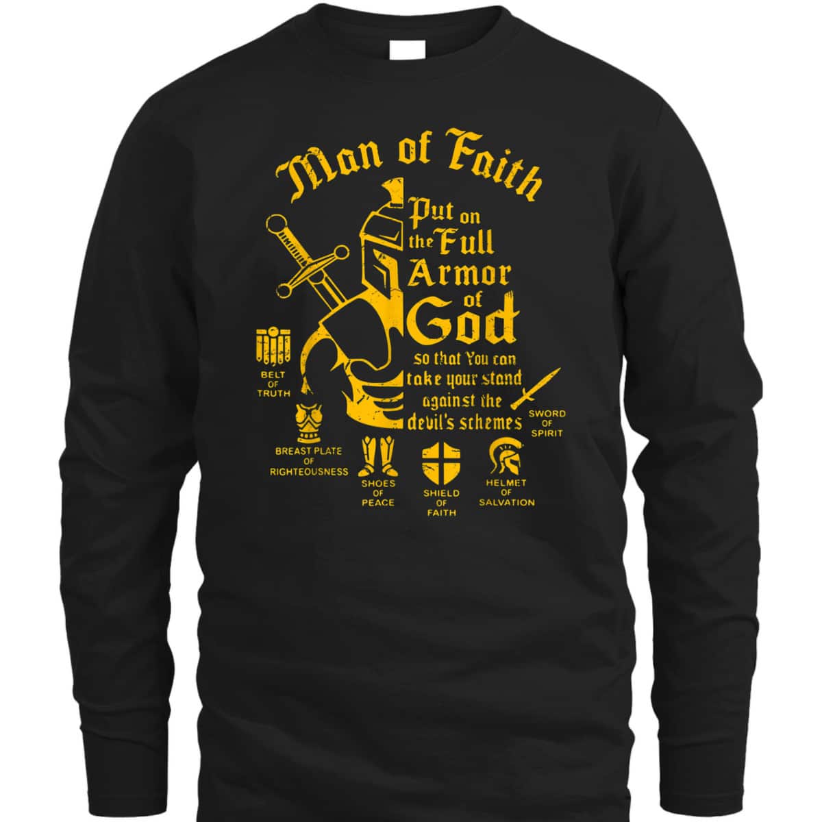 Bible Verse Man Of Faith Put On The Full Armor Of God Christian T-Shirt Bible Verse Man Of Faith Put On The Full Armor Of God Christian T-Shirt