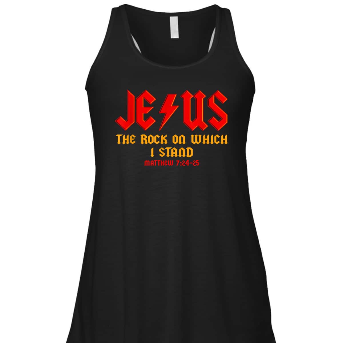 Jesus The Rock Christian On Which I Stand Matthew 7:24-25 T-Shirt Jesus The Rock Christian On Which I Stand Matthew 7:24-25 T-Shirt
