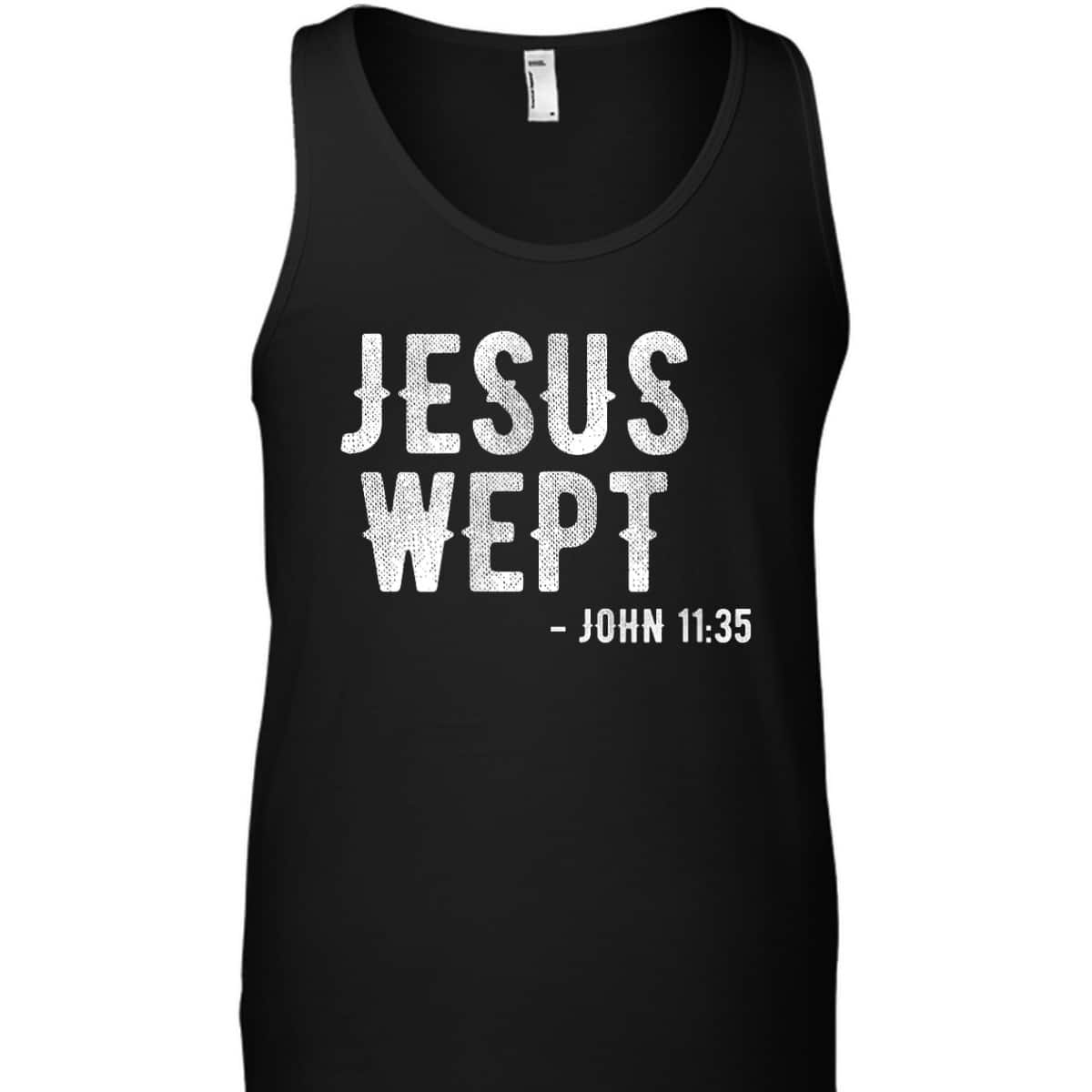 Bible Jesus Wept Gospel John Jesus Bible Verse T-Shirt Bible Jesus Wept Gospel John Jesus Bible Verse T-Shirt