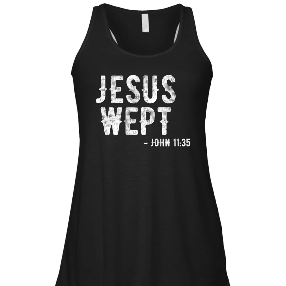 Bible Jesus Wept Gospel John Jesus Bible Verse T-Shirt Bible Jesus Wept Gospel John Jesus Bible Verse T-Shirt