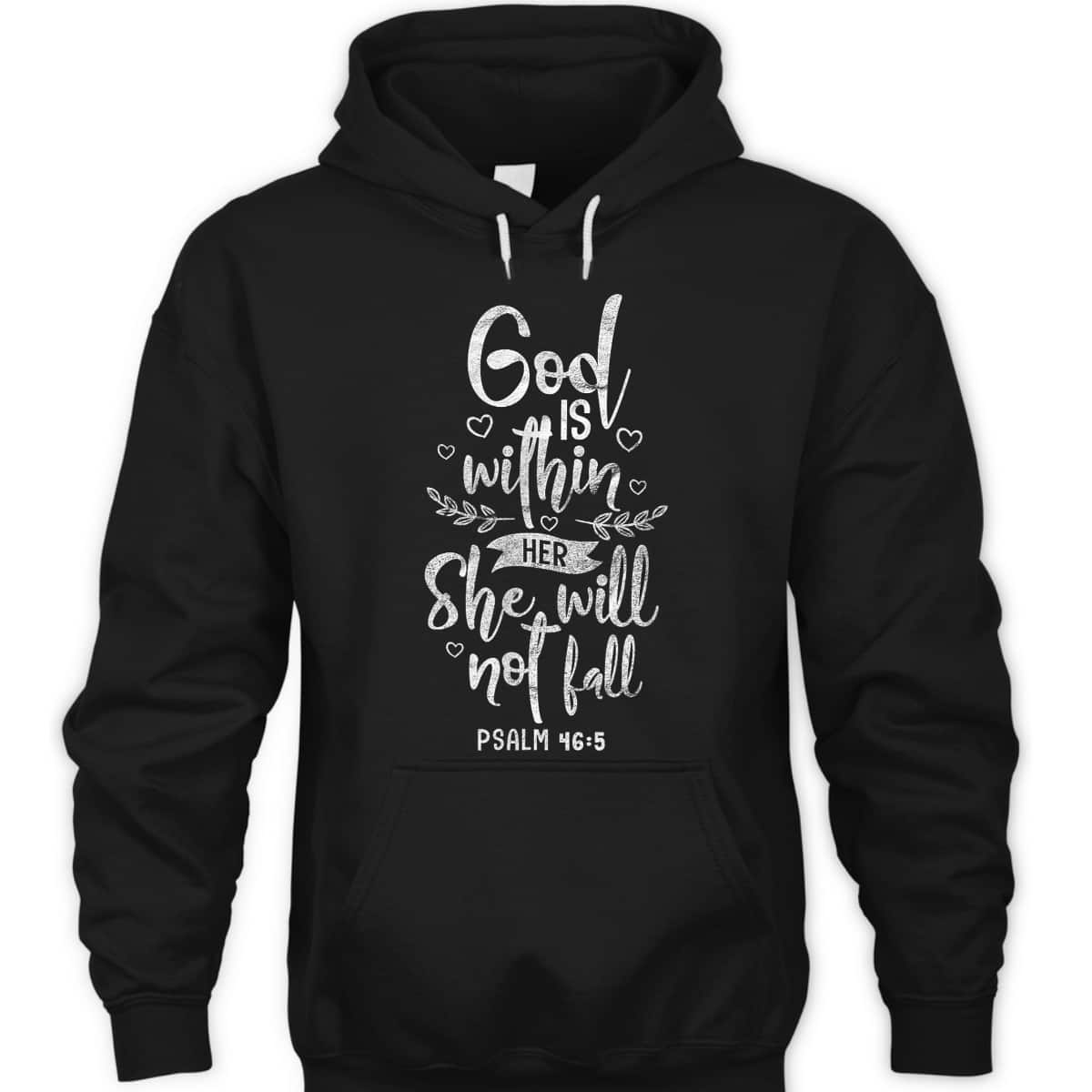 God Is Within Her She Will Not Fall Christian Bible Verse Psalm T-Shirt God Is Within Her She Will Not Fall Christian Bible Verse Psalm T-Shirt