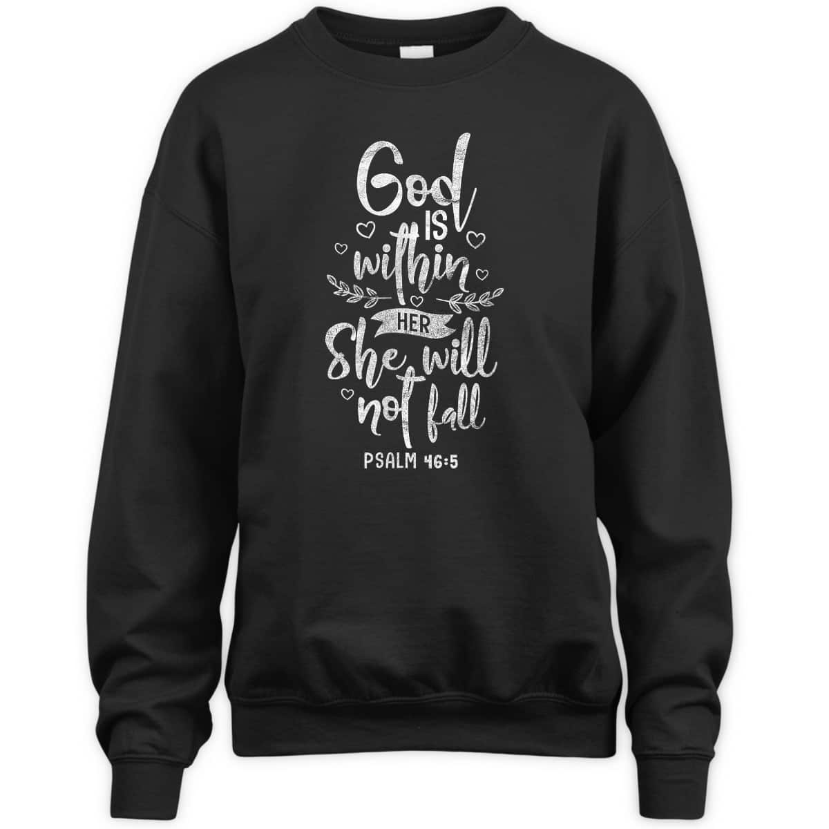 God Is Within Her She Will Not Fall Christian Bible Verse Psalm T-Shirt God Is Within Her She Will Not Fall Christian Bible Verse Psalm T-Shirt
