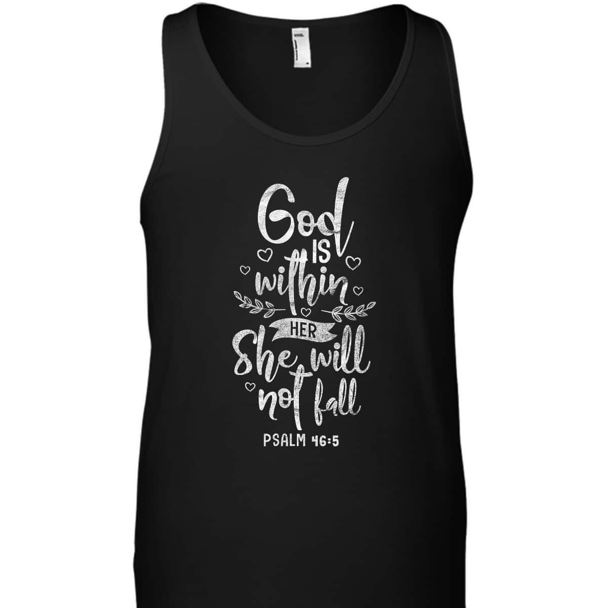 God Is Within Her She Will Not Fall Christian Bible Verse Psalm T-Shirt God Is Within Her She Will Not Fall Christian Bible Verse Psalm T-Shirt