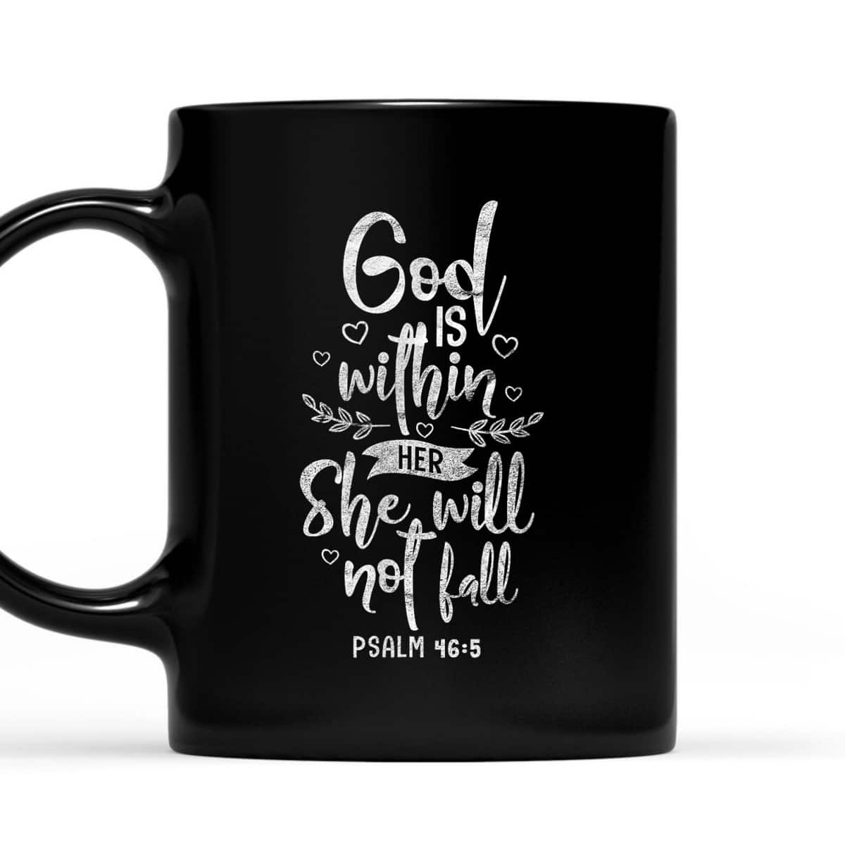 God Is Within Her She Will Not Fall Christian Bible Verse Psalm T-Shirt God Is Within Her She Will Not Fall Christian Bible Verse Psalm T-Shirt