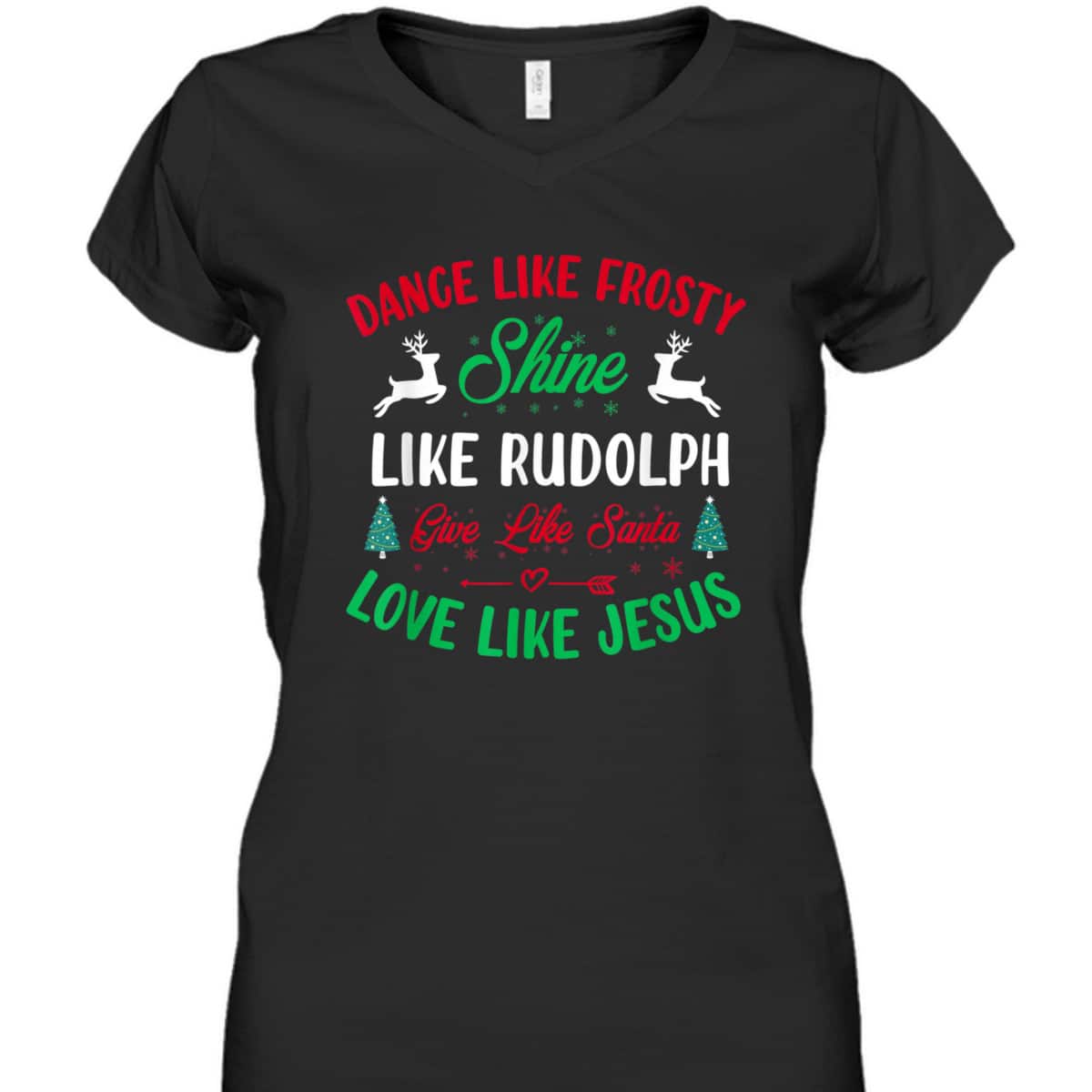 Shine Like Rudolph Love Like Jesus Christmas Give Live Santa T-Shirt