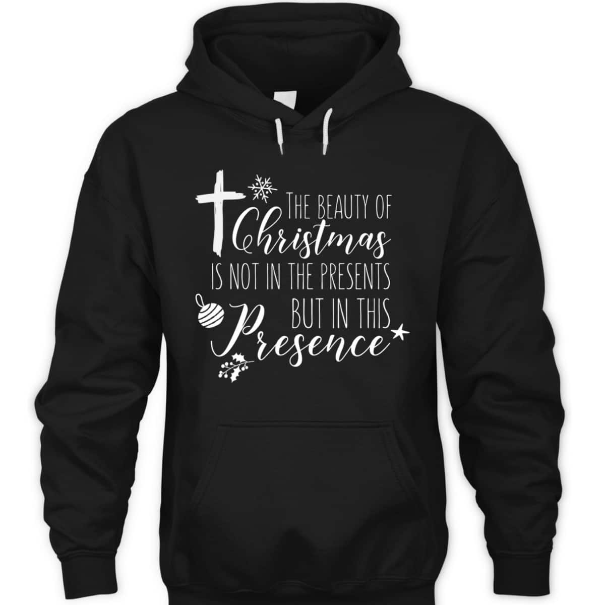 Christian Christmas Cross Religious The Beauty Of Christmas Is Not In The Presents T-Shirt