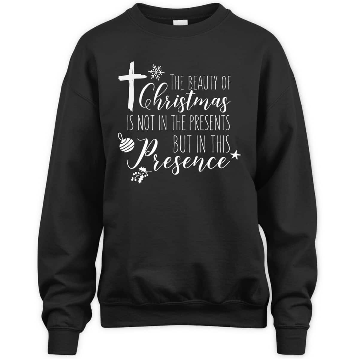 Christian Christmas Cross Religious The Beauty Of Christmas Is Not In The Presents T-Shirt