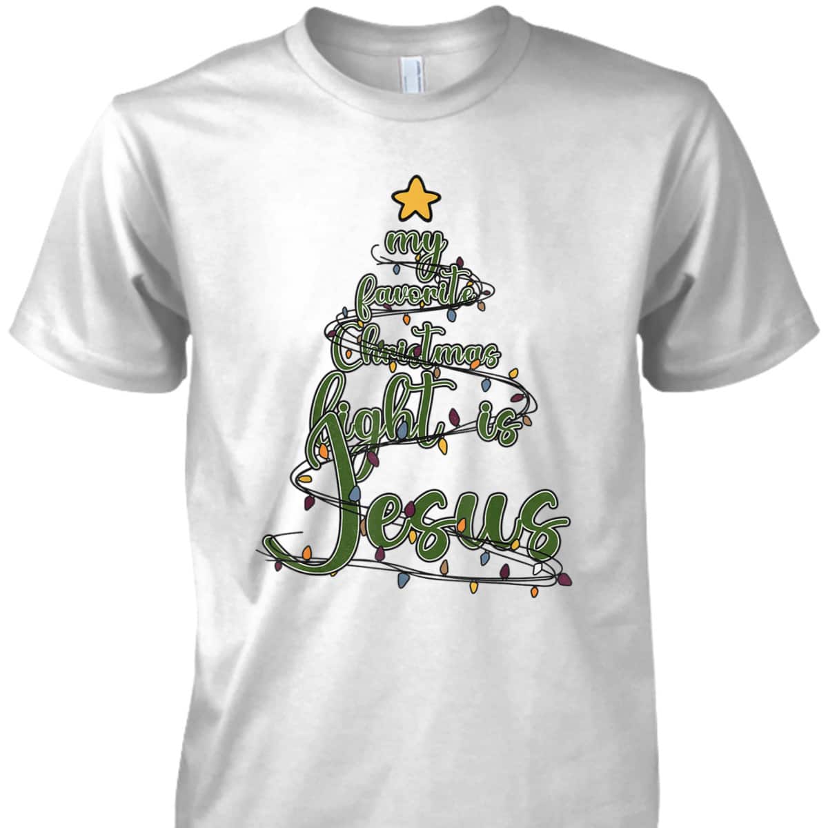 Religious Xmas My Favorite Christmas Light Is Jesus T-Shirt