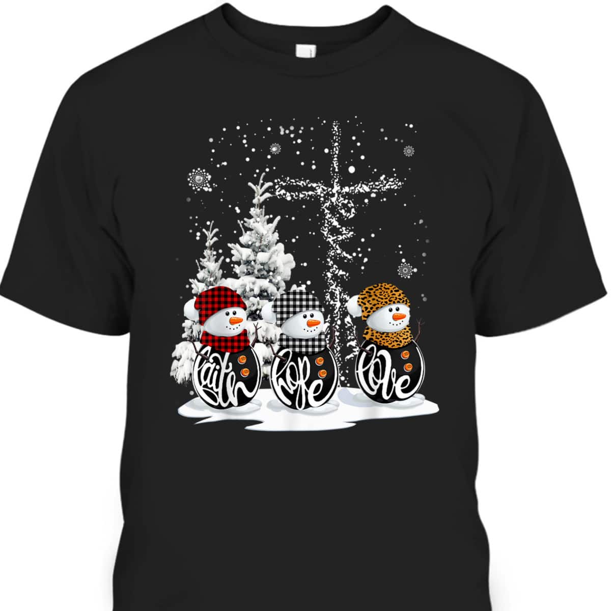 Christmas Faith Hope Love Snowman Xmas For Christian T-Shirt Christmas Faith Hope Love Snowman Xmas For Christian T-Shirt