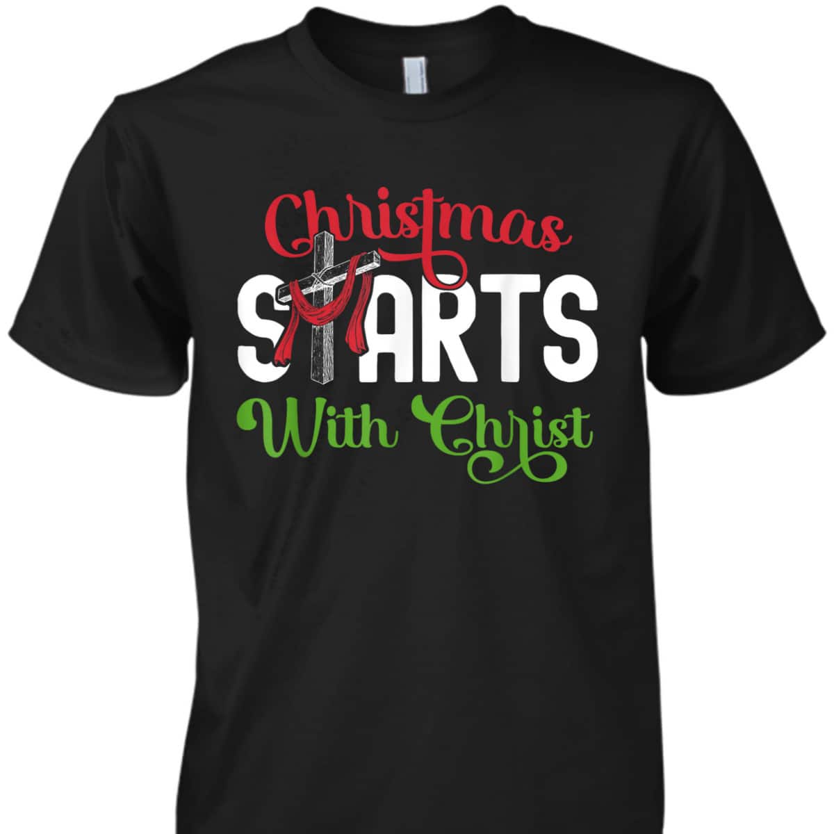 Christmas Starts With Christ Christian Cross Jesus T-Shirt