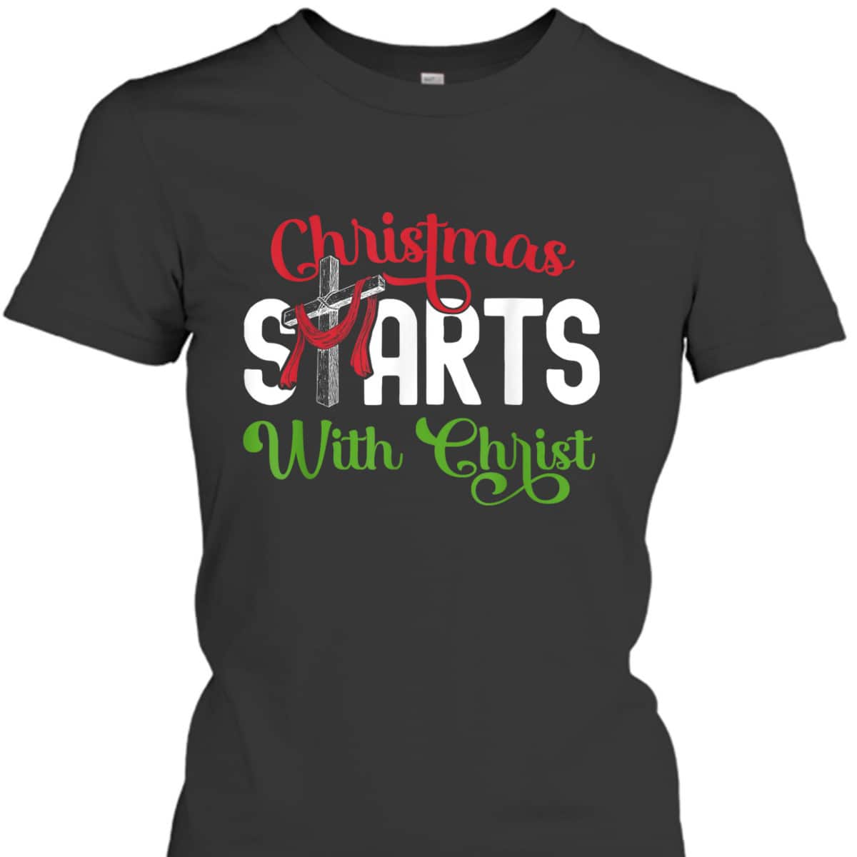 Christmas Starts With Christ Christian Cross Jesus T-Shirt