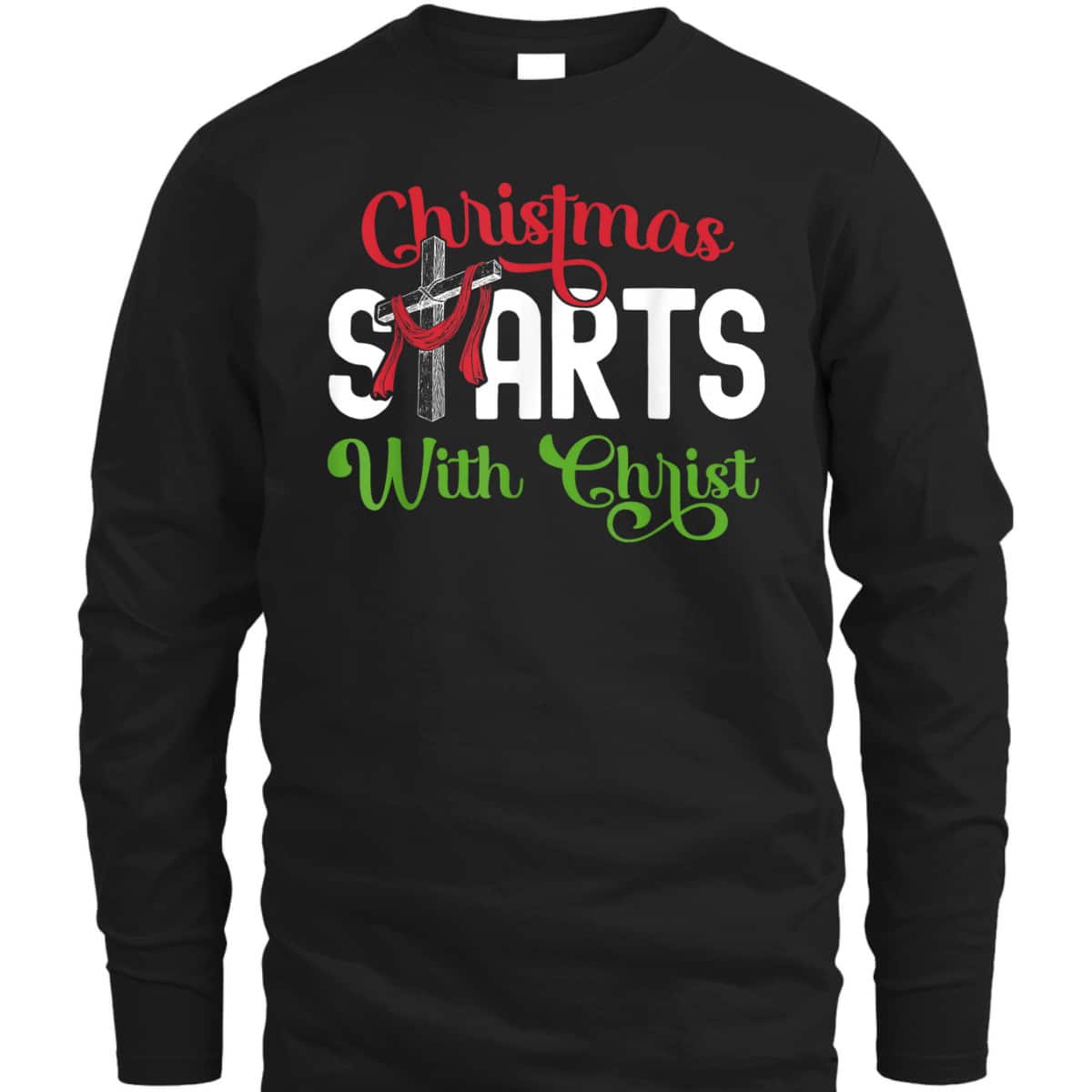 Christmas Starts With Christ Christian Cross Jesus T-Shirt