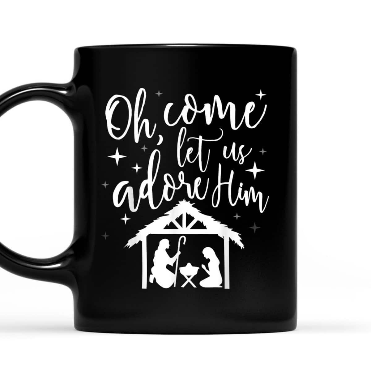 Come Let Us Adore Him Christmas Jesus Nativity T-Shirt