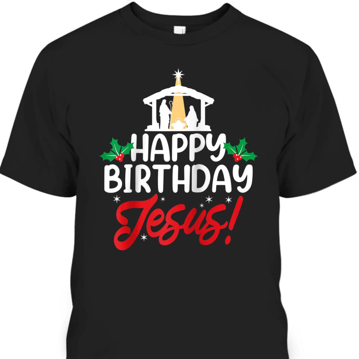 Christmas Happy Birthday Jesus Christian Religious T-Shirt Christmas Happy Birthday Jesus Christian Religious T-Shirt