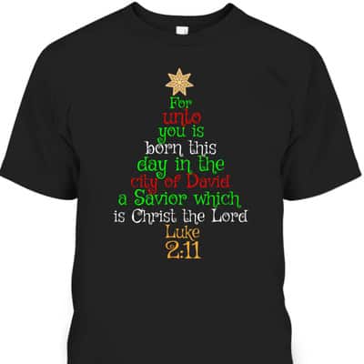 Christmas Christian Unto You Is Born A Savior Bible Verse Luke 2:11 T-Shirt