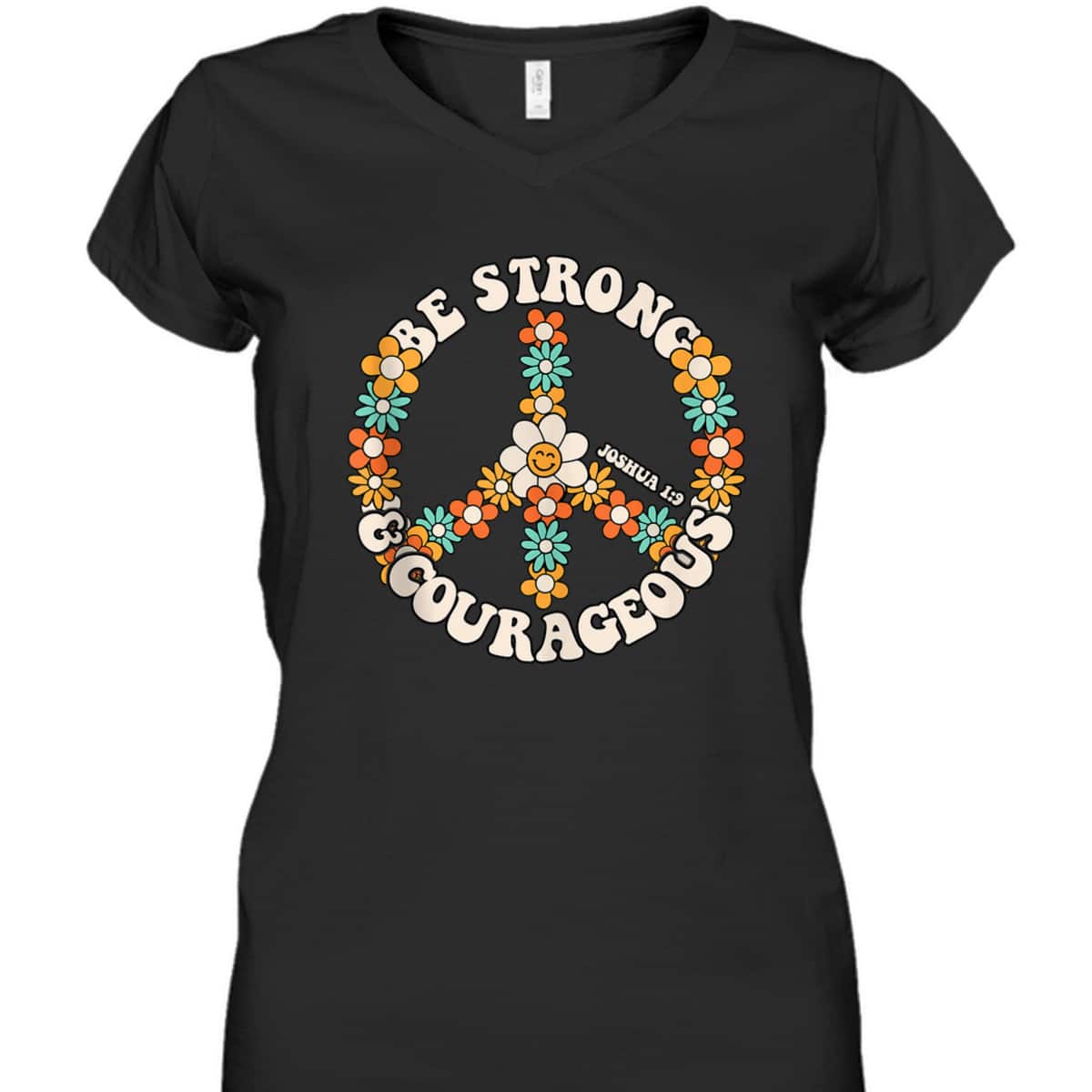 Be Strong And Courageous Christian Bible Verse Peace T-Shirt Be Strong And Courageous Christian Bible Verse Peace T-Shirt
