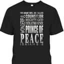 Wonderful Counselor Prince Of Peace Bible Verse Isaiah 9:6 T-Shirt Wonderful Counselor Prince Of Peace Bible Verse Isaiah 9:6 T-Shirt