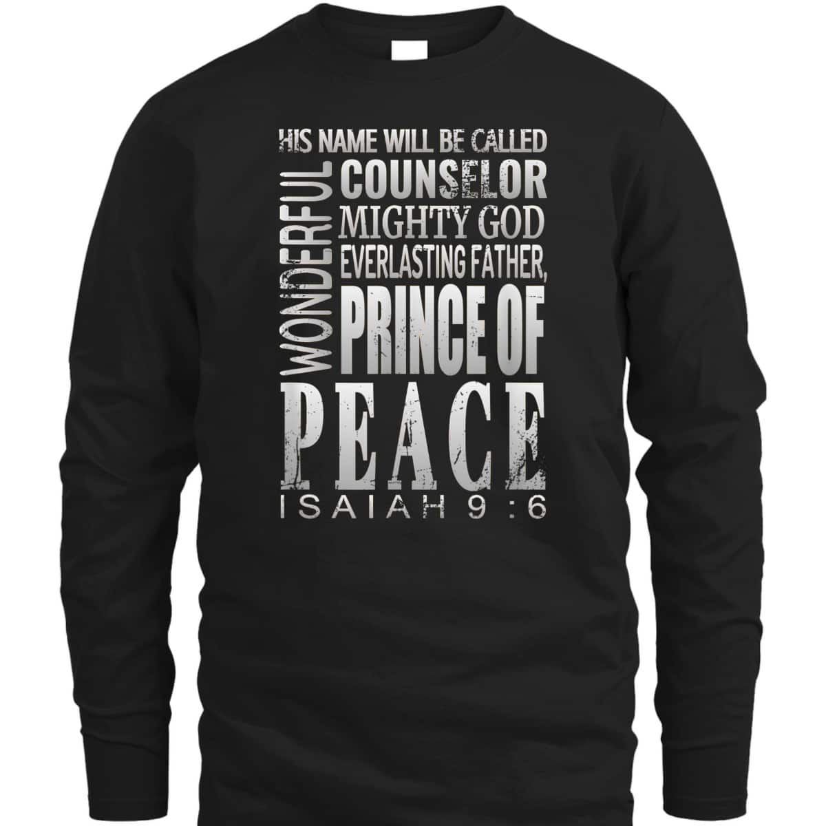 Wonderful Counselor Prince Of Peace Bible Verse Isaiah 9:6 T-Shirt Wonderful Counselor Prince Of Peace Bible Verse Isaiah 9:6 T-Shirt