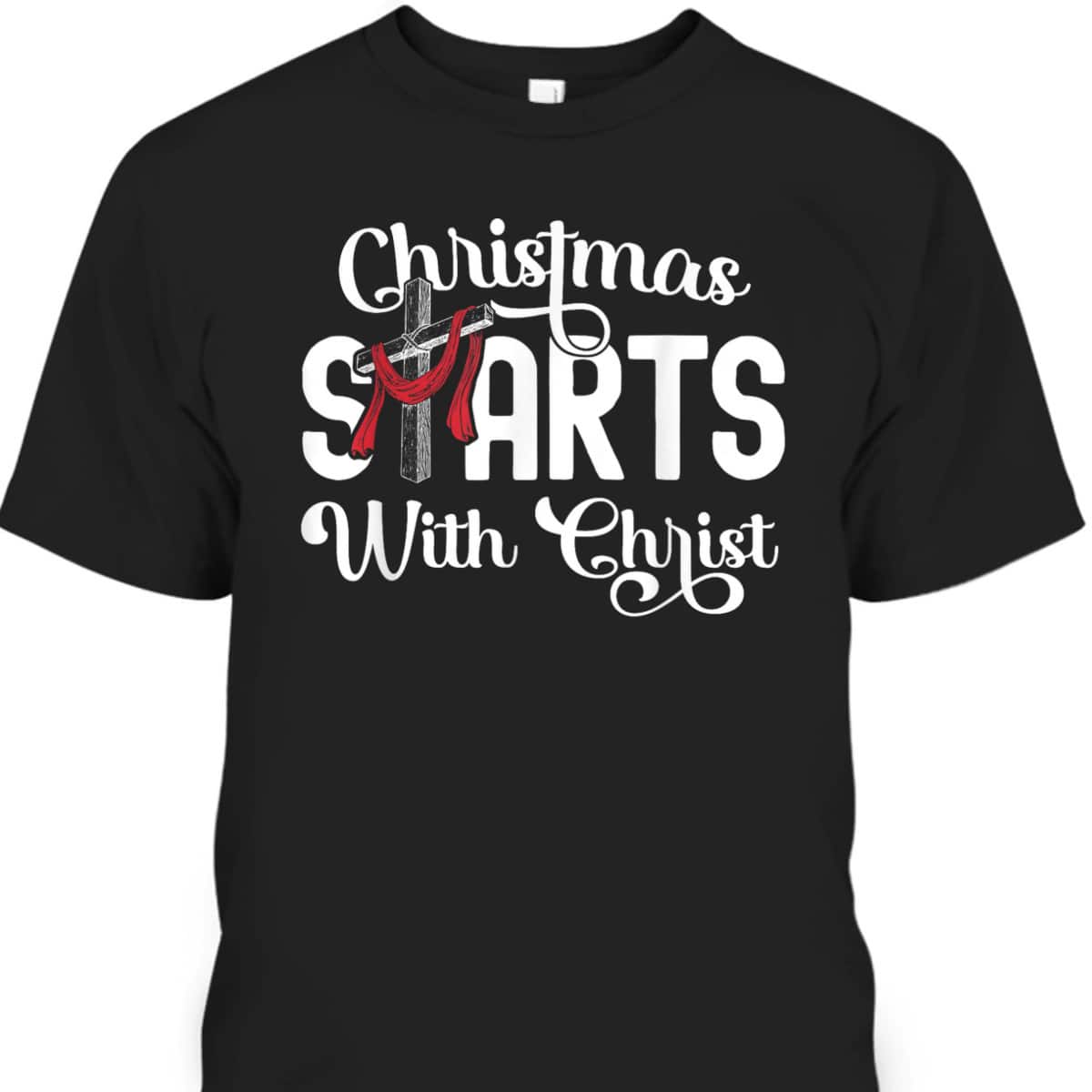 Christmas Starts With Christ Cross Jesus Christian T-Shirt Christmas Starts With Christ Cross Jesus Christian T-Shirt