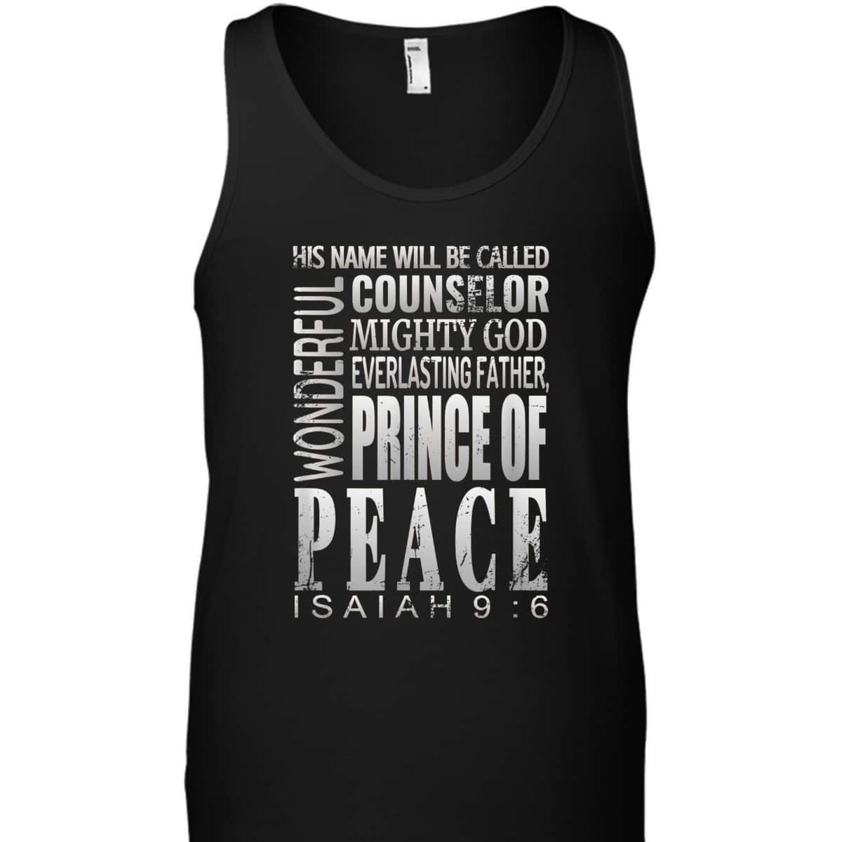 Wonderful Counselor Prince Of Peace Bible Verse Isaiah 9:6 T-Shirt Wonderful Counselor Prince Of Peace Bible Verse Isaiah 9:6 T-Shirt