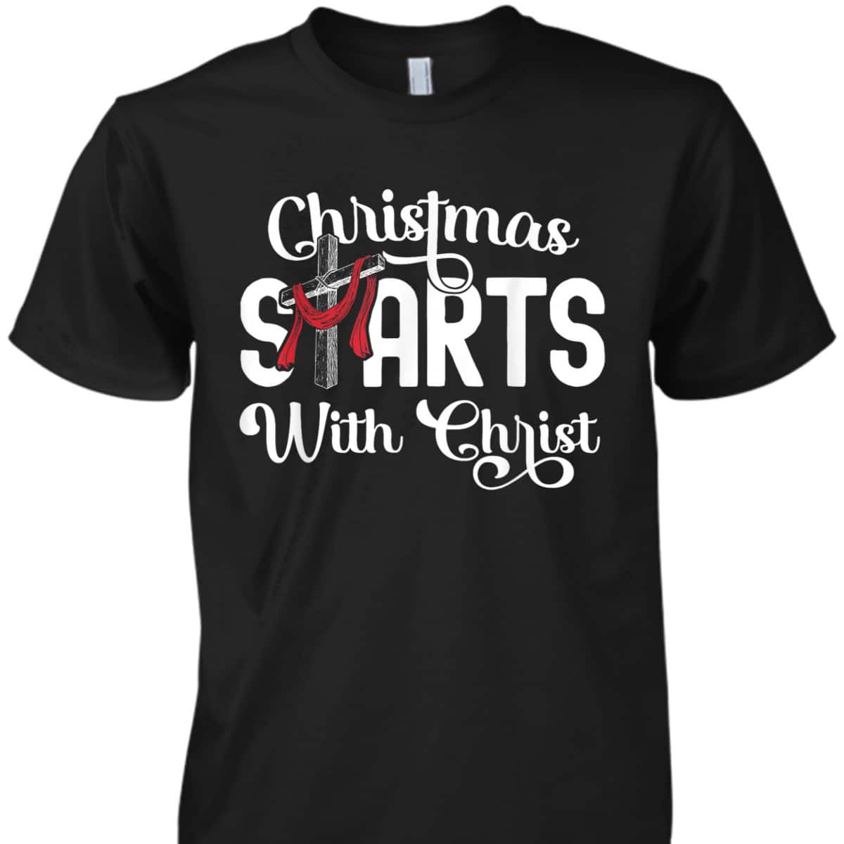 Christmas Starts With Christ Cross Jesus Christian T-Shirt