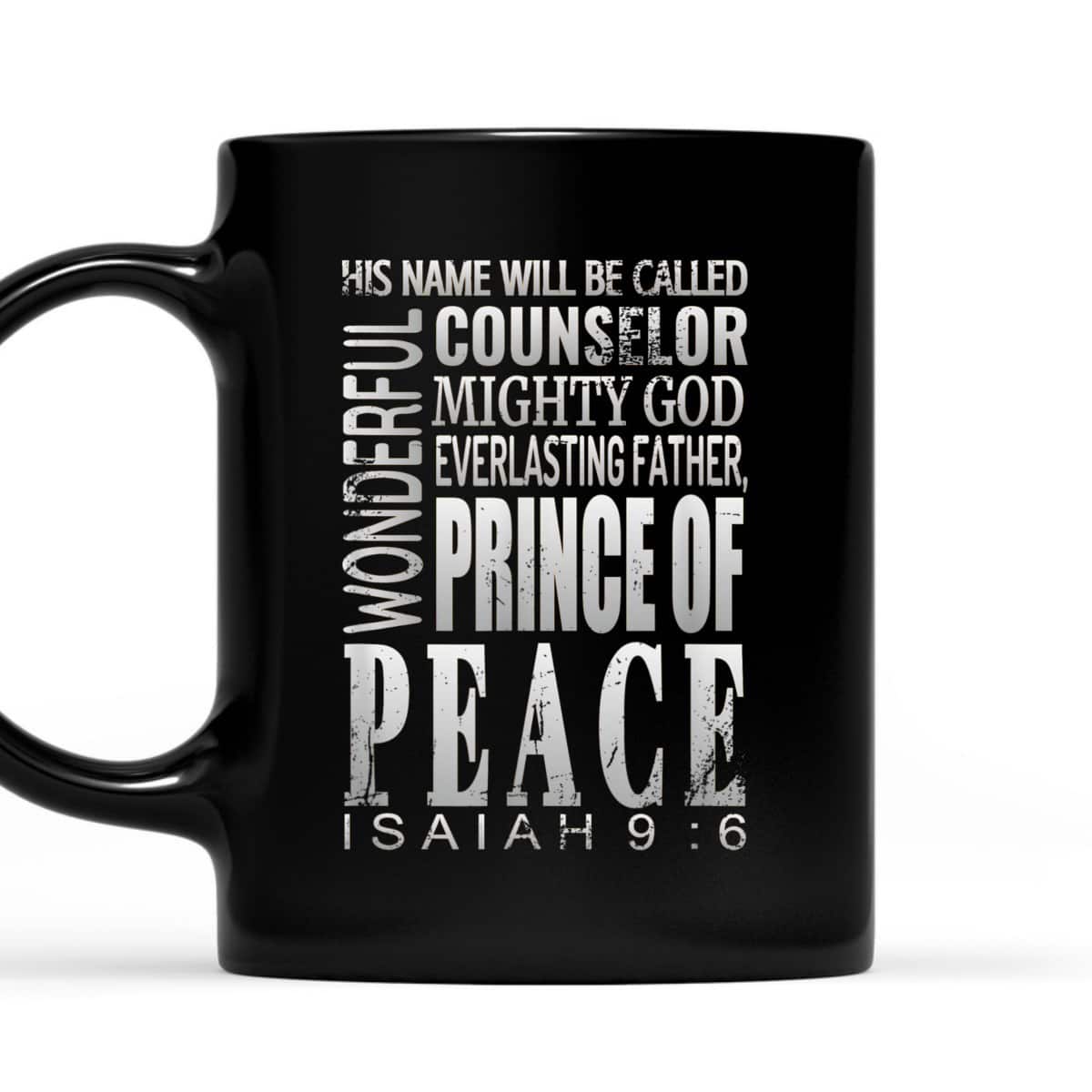 Wonderful Counselor Prince Of Peace Bible Verse Isaiah 9:6 T-Shirt Wonderful Counselor Prince Of Peace Bible Verse Isaiah 9:6 T-Shirt